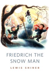 Friedrich the Snow Man: A Tor.Com Original