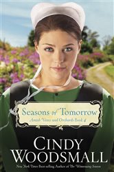 Book cover: Seasons of Tomorrow (Book 4 of Amish Vines and Orchards) by Cindy Woodsmall (preview)