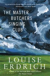 Book cover: The Master Butchers Singing Club, by Louise Erdrich (preview)