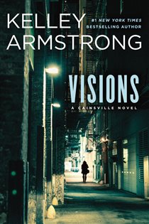 Book cover: Visions (Book 2 of The Cainsville Series) by Kelley Armstrong (preview)