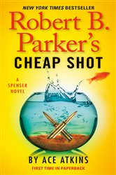 Book cover: Robert B. Parker's Cheap Shot (Book 43 of Spenser) by Ace Atkins (preview)