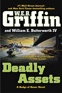 Book cover: Deadly Assets (Book 12 of Badge Of Honor) by W.E.B. Griffin (preview)