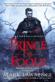 Book cover: Prince of Fools (Book 1 of The Red Queen's War) by Mark Lawrence (preview)