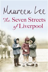 Book cover: The Seven Streets of Liverpool, by Maureen Lee (preview)