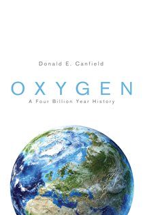 Book cover: Oxygen, by Donald E. Canfield (preview)