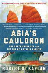 Book cover: Asia's Cauldron, by Robert D. Kaplan (preview)