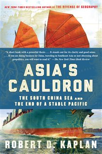 Book cover: Asia's Cauldron, by Robert D. Kaplan (preview)