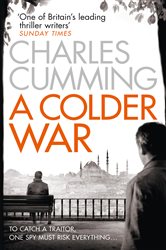 Book cover: A Colder War (Book 2 of Thomas Kell Spy Thriller) by Charles Cumming (preview)