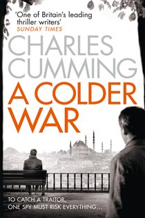 Book cover: A Colder War (Book 2 of Thomas Kell Spy Thriller) by Charles Cumming (preview)