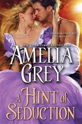 Book cover: A Hint of Seduction, by Amelia Grey (preview)