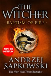 Book cover: Baptism of Fire (Book 5 of The Witcher) by Andrzej Sapkowski (preview)
