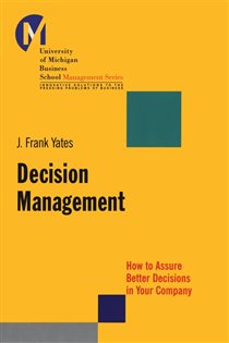 Book cover: Decision Management, by J. Frank Yates (preview)