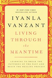 Book cover: Living Through the Meantime, by Iyanla Vanzant (preview)