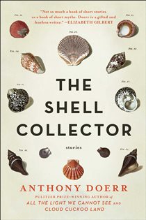 Book cover: The Shell Collector, by Anthony Doerr (preview)