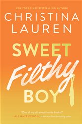 Book cover: Sweet Filthy Boy, by Christina Lauren (preview)