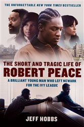 Book cover: The Short and Tragic Life of Robert Peace, by Jeff Hobbs (preview)