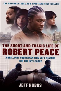 Book cover: The Short and Tragic Life of Robert Peace, by Jeff Hobbs (preview)