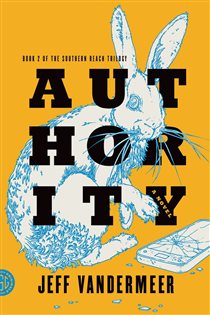 Book cover: Authority (Book 2 of The Southern Reach Series) by Jeff VanderMeer (preview)