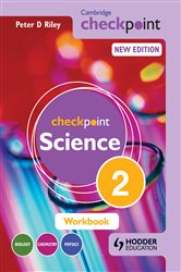 Book cover: Cambridge Checkpoint Science Workbook 2, by Peter Riley (preview)
