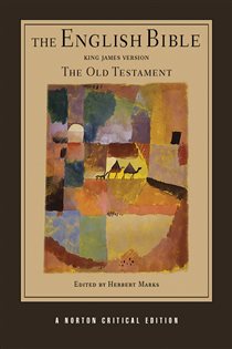Book cover: The English Bible, King James Version: The Old Testament (Book 0 of Norton Critical Editions) edited by Herbert Marks (preview)