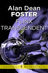 Book cover: Flinx Transcendent (Book 440 of Gateway Essentials) by Alan Dean Foster (preview)