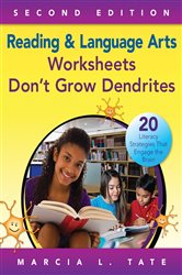 Reading and Language Arts Worksheets Don&#x2032;t Grow Dendrites: 20 Literacy Strategies That Engage the Brain