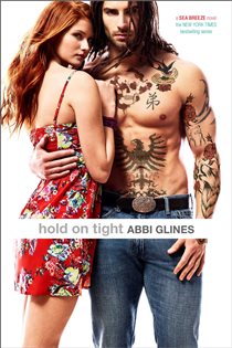 Book cover: Hold On Tight, by Abbi Glines (preview)