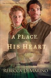 Book cover: A Place in His Heart (The Southold Chronicles Book #1) (Book 1 of The Southold Chronicles) by Rebecca DeMarino (preview)