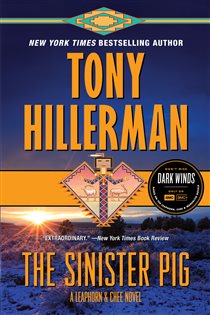 Book cover: The Sinister Pig (Book 16 of A Leaphorn and Chee Novel) by Tony Hillerman (preview)