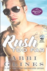 Book cover: Rush Too Far, by Abbi Glines (preview)