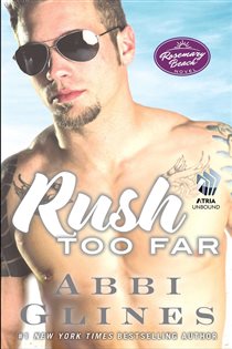 Book cover: Rush Too Far, by Abbi Glines (preview)