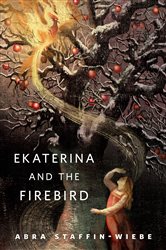Ekaterina and the Firebird: A Tor.Com Original