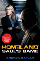 Book cover: Homeland: Saul's Game (Book 2 of Homeland Novels) by Andrew Kaplan (preview)