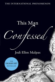 Book cover: This Man Confessed, by Jodi Ellen Malpas (preview)