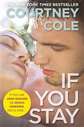 Book cover: If You Stay, by Courtney Cole (preview)