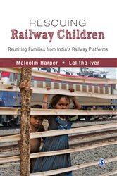 Rescuing Railway Children: Reuniting Families from India&#x2032;s Railway Platforms