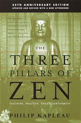 Book cover: The Three Pillars of Zen, by Roshi P. Kapleau (preview)