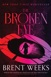 Book cover: The Broken Eye (Book 3 of Lightbringer) by Brent Weeks (preview)