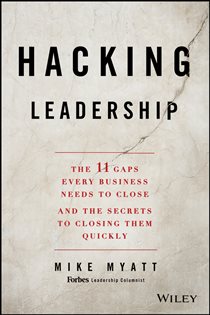 Book cover: Hacking Leadership, by Mike Myatt (preview)