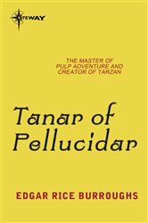 Book cover: Tanar of Pellucidar, by Edgar Rice Burroughs (preview)