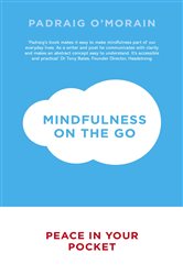 Book cover: Mindfulness on the Go, by Padraig O'Morain (preview)