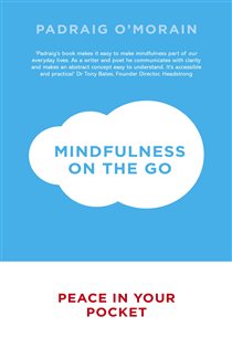 Book cover: Mindfulness on the Go, by Padraig O'Morain (preview)