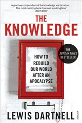Book cover: The Knowledge, by Lewis Dartnell (preview)