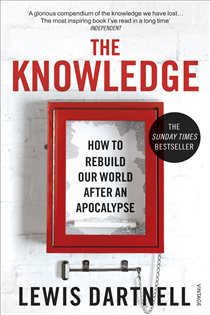 Book cover: The Knowledge, by Lewis Dartnell (preview)