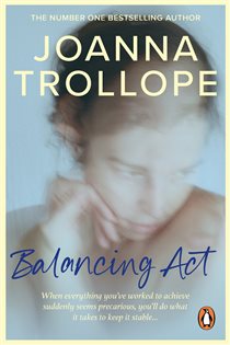 Book cover: Balancing Act, by Joanna Trollope (preview)