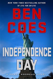 Book cover: Independence Day (Book 5 of A Dewey Andreas Novel) by Ben Coes (preview)