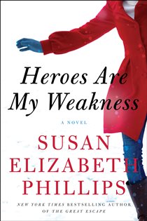 Book cover: Heroes Are My Weakness, by Susan Elizabeth Phillips (preview)