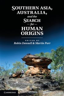 Book cover: Southern Asia, Australia, and the Search for Human Origins, edited by Robin Dennell (preview)