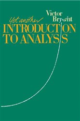 Book cover: Yet Another Introduction to Analysis, by Victor Bryant (preview)