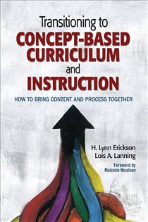 Book cover: Transitioning to Concept-Based Curriculum and Instruction, by H. Lynn Erickson (preview)